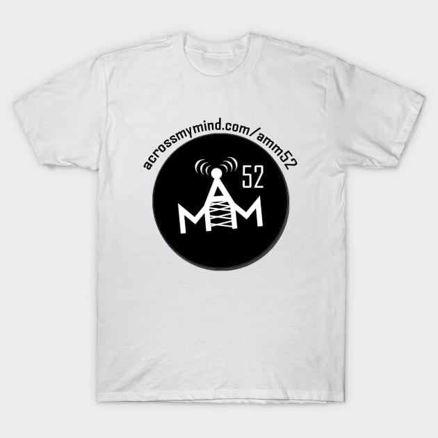 AMM 52 T-Shirt by Across My Mind Store